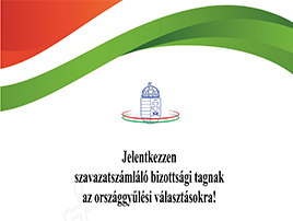 Jelentkezzen szavazatszámláló bizottsági tagnak az országgyűlési választásokra!