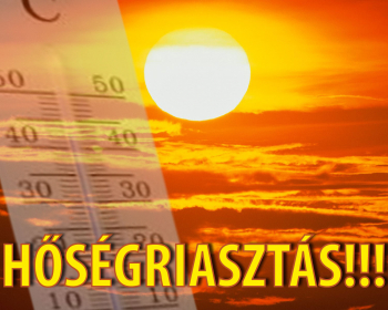 III. fokú hőségriasztás!