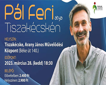 Pál Feri atya tiszakécskei előadása